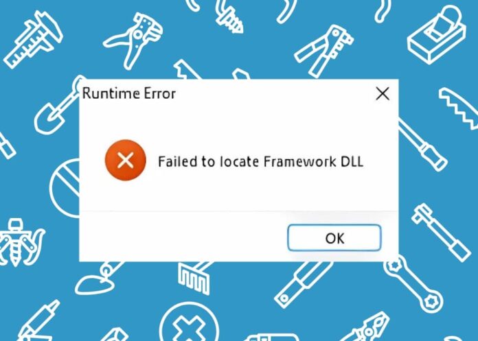 How to Fix “Failed to locate Framework.dll” Error on Windows 1011 In 2025