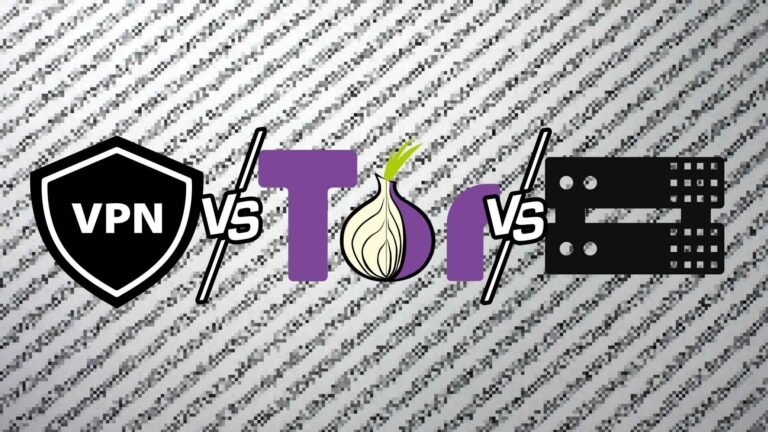 VPN vs Tor vs Proxy